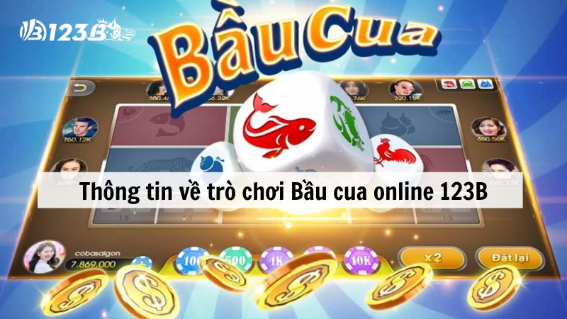 Thông tin về trò chơi Bầu cua online 123B