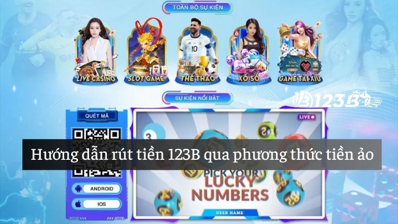 Hướng dẫn rút tiền 123B qua phương thức tiền ảo