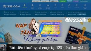 Hướng dẫn rút tiền 123B thưởng cá cược tại 123 siêu đơn giản