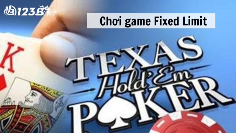 Chơi game Fixed Limit