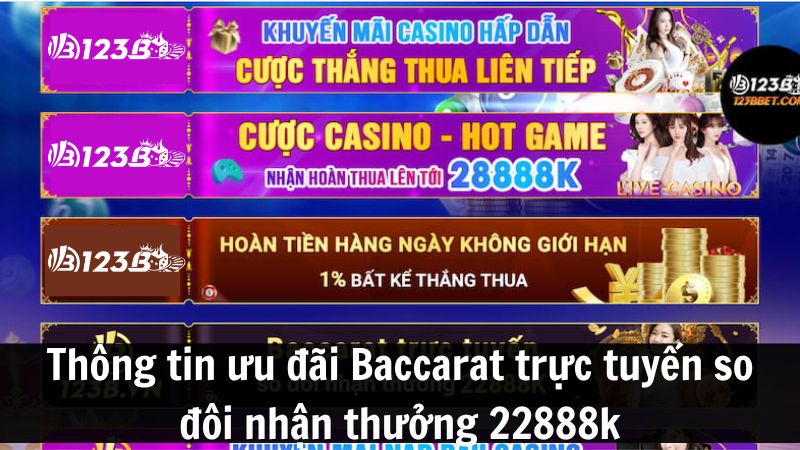 Thông tin ưu đãi Baccarat trực tuyến so đôi nhận thưởng 22888k