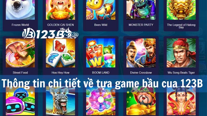 Thông tin chi tiết về tựa game Bầu cua online 123B