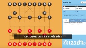 Cờ Tướng online 123B có gì hấp dẫn?