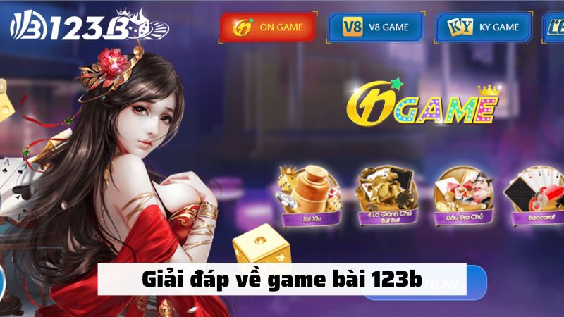 Giải đáp về game bài 123b cho anh em bet thủ