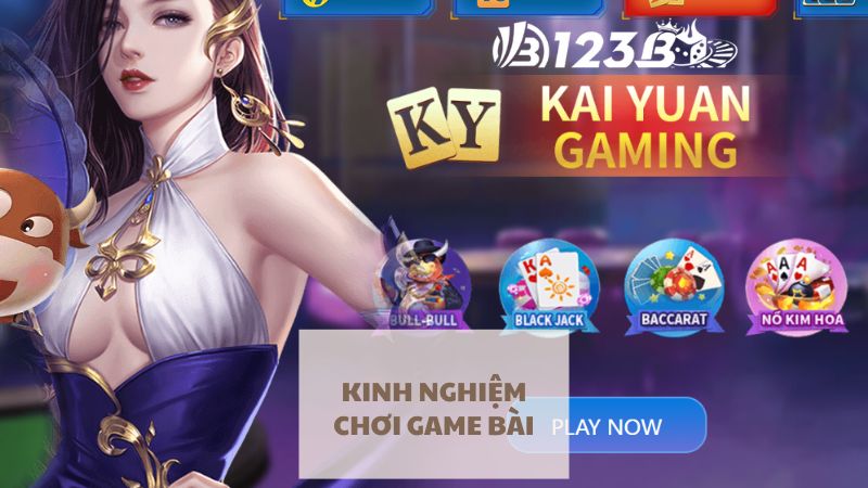 Bỏ túi kinh nghiệm chơi game bài 123b cực đỉnh