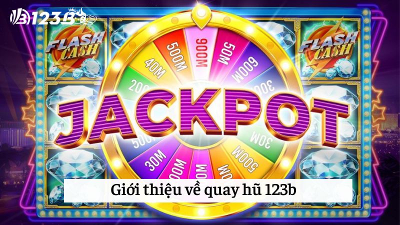 Giới thiệu về game nổ hũ đổi thưởng 123b cho bet thủ