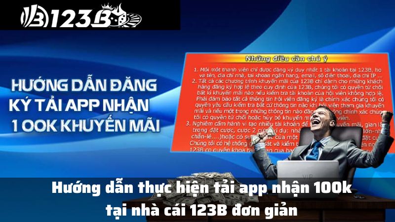 Hướng dẫn thực hiện tải app nhận 100k tại nhà cái 123B đơn giản