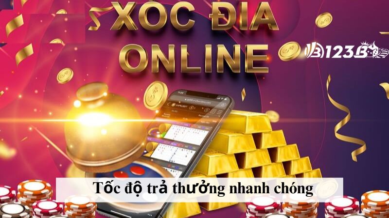 Tốc độ trả thưởng nhanh chóng